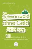 Den Schwarzwald ohne Geld erleben (eBook, ePUB)