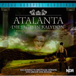 Atalanta - Die Jagd in Kalydon (MP3-Download) - von Rezorri, Gregor; Kurth, Otto