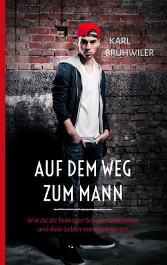 Auf dem Weg zum Mann (eBook, ePUB) - Brühwiler, Karl