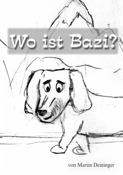 Wo ist Bazi? (eBook, ePUB) - Deininger, Martin