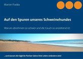 Auf den Spuren unseres Schweinehundes (eBook, ePUB) Auf den Spuren unseres Schweinehundes (eBook, ePUB)