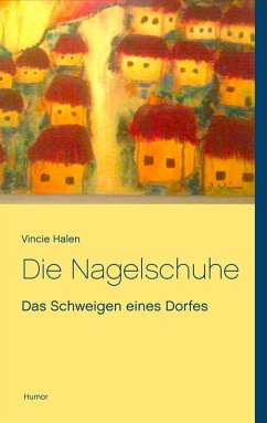 Die Nagelschuhe (eBook, ePUB) - Halen, Vincie