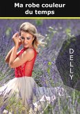 Ma robe couleur du temps (eBook, ePUB) Ma robe couleur du temps (eBook, ePUB)