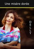 Une misère dorée (eBook, ePUB) Une misère dorée (eBook, ePUB)