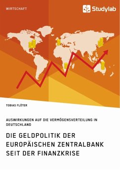 Die Geldpolitik der Europäischen Zentralbank seit der Finanzkrise. Auswirkungen auf die Vermögensverteilung in Deutschland (eBook, ePUB)