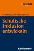 Schulische Inklusion entwickeln (eBook, PDF)