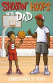 Shootin' Hoops With Dad (eBook, ePUB)