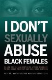I Don't Sexually Abuse Black Females (eBook, ePUB)