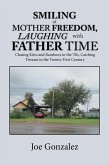 Smiling at Mother Freedom, Laughing with Father Time (eBook, ePUB)