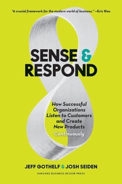 Sense and Respond (eBook, ePUB) - Gothelf, Jeff; Seiden, Josh