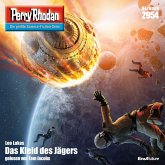 Das Kleid des Jägers / Perry Rhodan-Zyklus "Genesis" Bd.2954 (MP3-Download) Das Kleid des Jägers / Perry Rhodan-Zyklus "Genesis" Bd.2954 (MP3-Download)