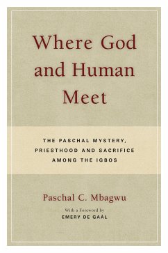 Where God and Human Meet (eBook, ePUB) - Mbagwu, Paschal