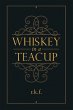 Whiskey in a Teacup (eBook, ePUB) - Bild 1