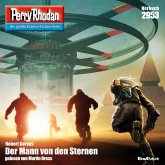 Der Mann von den Sternen / Perry Rhodan-Zyklus "Genesis" Bd.2953 (MP3-Download)