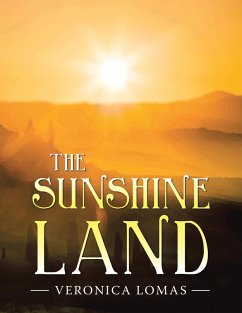 The Sunshine Land (eBook, ePUB) - Lomas, Veronica