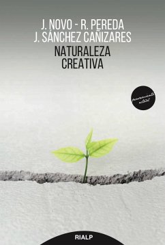 Naturaleza creativa (eBook, ePUB) - Novo, Javier; Pereda, Rubén; Sánchez-Cañizares, Javier