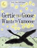 Gertie the Goose Wants to Vamoose (eBook, ePUB)