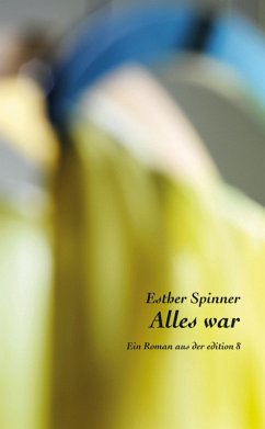 Alles war (eBook, ePUB) - Spinner, Esther