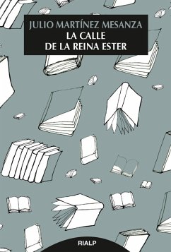 La calle de la reina Ester (eBook, ePUB) - Martínez Mesanza, Julio