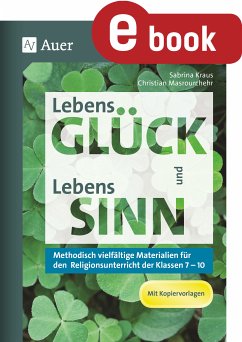 LebensGLÜCK und LebensSINN (eBook, PDF) - Kraus, Sabrina; Masrourchehr, Christian