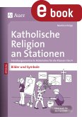 Katholische Religion an Stationen Bilder & Symbole (eBook, PDF)