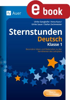 Sternstunden Deutsch - Klasse 1 (eBook, PDF) - Sauer, Ulrike; Muschielok, Anna; Gangkofer, Ulrike