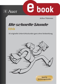Die schnelle Stunde Ethik (eBook, PDF) - Thömmes, Arthur