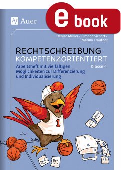 Rechtschreibung kompetenzorientiert - Klasse 4 AH (eBook, PDF) - Müller, Denise; Sichert, Simone; Trautner, Marina