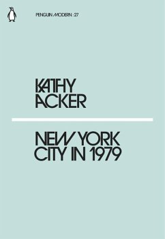 New York City in 1979 (eBook, ePUB) - Acker, Kathy