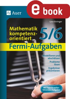 Fermi-Aufgaben - Mathematik kompetenzorientiert 56 (eBook, PDF) - Düringer, Lara