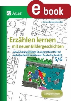 Erzählen lernen mit neuen Bildergeschichten 5-6 (eBook, PDF) - Beurenmeister, Corina