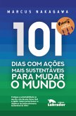 101 dias com ações mais sustentáveis para mudar o mundo (eBook, ePUB)
