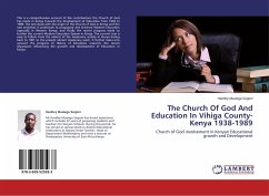 The Church Of God And Education In Vihiga County-Kenya 1938-1989 - Sogoni, Hardley Musiega
