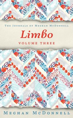 Limbo: Volume Three (The Journals of Meghan McDonnell, #3) (eBook, ePUB) - McDonnell, Meghan