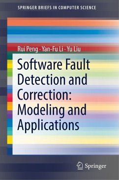 Software Fault Detection and Correction: Modeling and Applications - Peng, Rui;Li, Yan-Fu;Liu, Yu