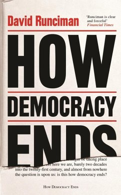 How Democracy Ends (eBook, ePUB) - Runciman, David