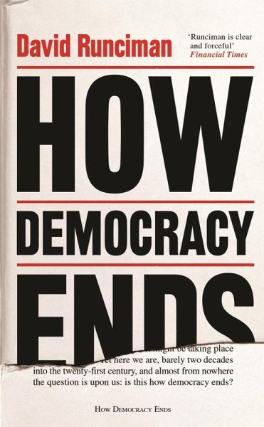 How Democracy Ends (eBook, ePUB) How Democracy Ends (eBook, ePUB)