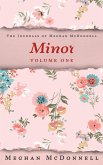 Minor: Volume One (The Journals of Meghan McDonnell, #1) (eBook, ePUB)