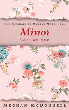 Minor: Volume One (The Journals of Meghan McDonnell, #1) (eBook, ePUB) - McDonnell, Meghan