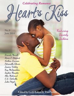 Heart's Kiss: Issue 9, June 2018: Featuring Beverly Jenkins (Heart's Kiss) (eBook, ePUB) - Jenkins, Beverly; Lawson, Anthea; Stewart, Anna J.