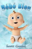 Bébé Bleu (eBook, ePUB) Bébé Bleu (eBook, ePUB)