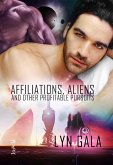 Affiliations, Aliens, and Other Profitable Pursuits (Claimings, #3) (eBook, ePUB)