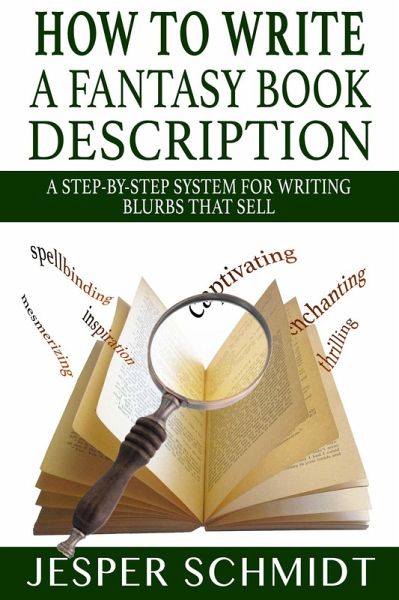 How to Write a Fantasy Book Description (Writer Resources, #3) (eBook, ePUB) How to Write a Fantasy Book Description (Writer Resources, #3) (eBook, ePUB)