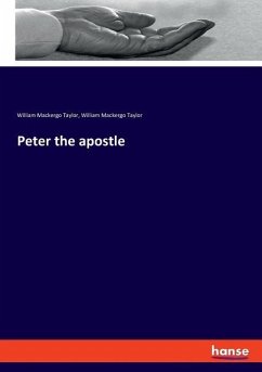 Peter the apostle - Taylor, William M.;Taylor, William M.