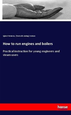 How to run engines and boilers