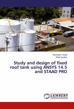 Study and design of fixed roof tank using ANSYS 14.5 and STAAD PRO