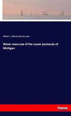 Water resources of the Lower peninsula of Michigan - Lane, Alfred Church