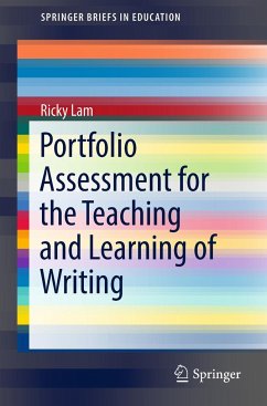 Portfolio Assessment for the Teaching and Learning of Writing - Lam, Ricky