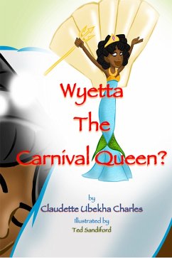 Wyetta the Carnival Queen? (eBook, ePUB) - Charles, Claudette Ubekha