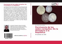 Pervivencia de las redes caciquiles: De la Dictadura a la República - Ramos Jiménez, Juan Pablo